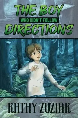Kathy Zuziak - Boy Who Didn't Follow Directions, Häftad. Tillgänglighet: Lägg i varukorg