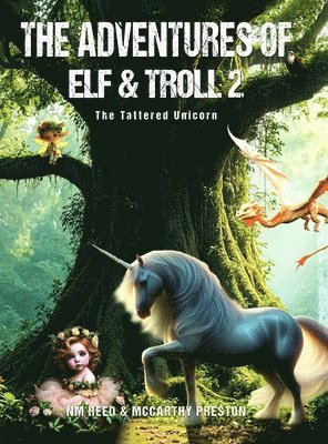 Nm Reed, McCarthy Preston - Adventures of Elf &Troll 2, Inbunden