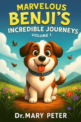 Mary Peter - Marvelous Benji's Incredible Journeys, Häftad