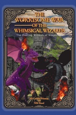 Nm Reed, McCarthy Preston - Worrisome War of the Whimsical Wizards, Häftad