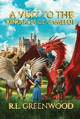 R L Greenwood - Visit to the Kingdom of Camelot, Häftad
