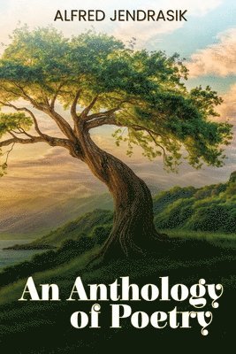Alfred Jendrasik - Anthology of Poetry, Häftad