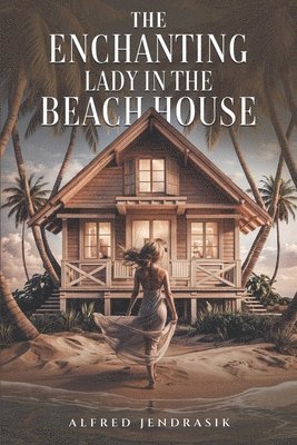 Alfred Jendrasik - Enchanting Lady in The Beach House, Häftad