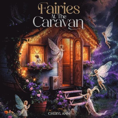 Cheryl Ann - Fairies at the Caravan, Häftad