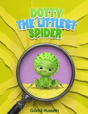 Gönül Hussein - Dotty The Littlest Spider, Häftad. Tillgänglighet: Lägg i varukorg