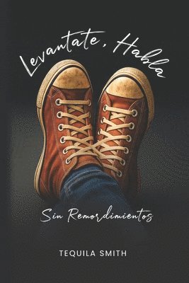 Tequila Smith - Levantate, Habla Sin Remordimientos, Häftad. Tillgänglighet: Lägg i varukorg