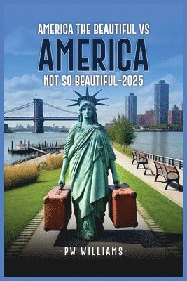 Pw Williams - America the Beautiful Vs America Not So Beautiful Now 2025, Häftad