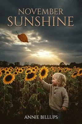 Annie Billups - November Sunshine, Häftad. Tillgänglighet: Lägg i varukorg