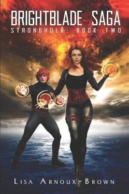 Lisa Arnoux Brown - Brightblade Saga, Häftad