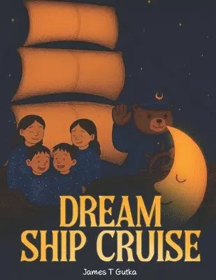 James T Gutka - Dream Ship Cruise, Häftad. Tillgänglighet: Lägg i varukorg