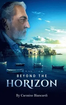 Carmine Biancardi - Beyond the Horizon, Inbunden. Tillgänglighet: Lägg i varukorg