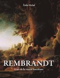 Rembrandt: L'art de la vision int�rieure