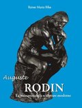 Auguste Rodin: La naissance de la sculpture moderne