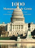 1000 Monuments de G�nie: Chefs-d'oeuvre d'architecture et de sculpture de l'Antiquit� � nos jours