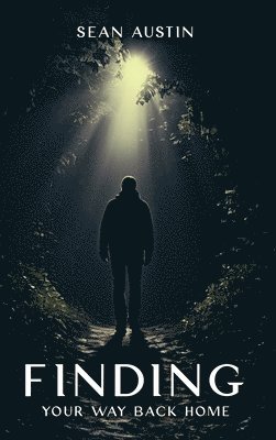 Sean Austin - Finding Your Way Back Home, Inbunden