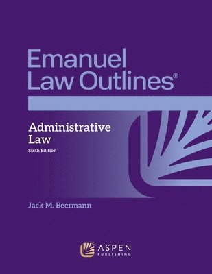 Jack M. Beermann - Emanuel Law Outlines for Administrative Law, Häftad. Tillgänglighet: Lägg i varukorg