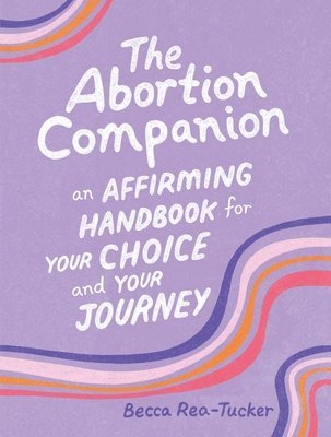 Becca Rea-Tucker - The Abortion Companion, Inbunden. Tillgänglighet: Lägg i varukorg