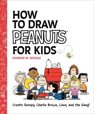 Charles M Schulz - How to Draw Peanuts for Kids, Häftad