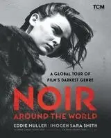 Eddie Muller, Imogen Sara Smith - Noir Around the World, Inbunden. Tillgänglighet: Kommande