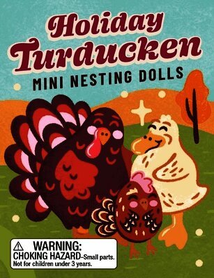 Aryn Porter, Jessie Oleson Moore - Holiday Turducken Mini Nesting Dolls. Tillgänglighet: Lägg i varukorg