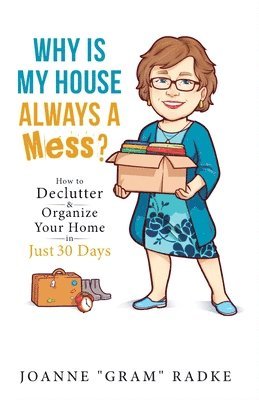 Why Is My House Always A Mess?