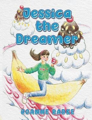 Joanne Radke - Jessica the Dreamer, Häftad