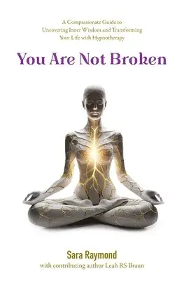 Sara Raymond, Leah Rs Braun - You Are Not Broken, Häftad. Tillgänglighet: Lägg i varukorg