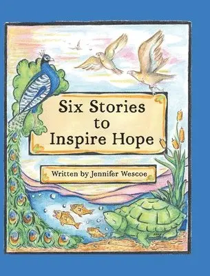Jennifer Wescoe - Six Stories to Inspire Hope, Inbunden. Tillgänglighet: Lägg i varukorg