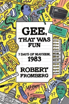 Robert Fromberg - Gee, That Was Fun, Häftad