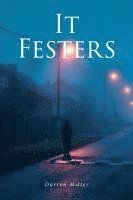 Darren Miller - It Festers, Häftad