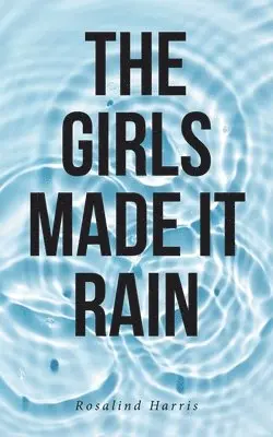 Rosalind Harris - Girls Made It Rain, Häftad. Tillgänglighet: Lägg i varukorg