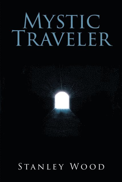 Stanley Wood - Mystic Traveler, E-bok