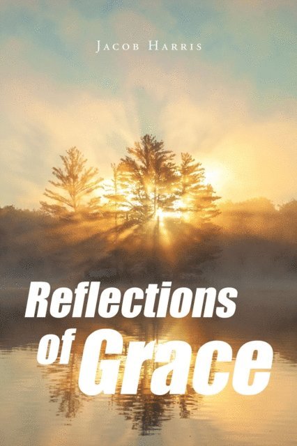 Jacob Harris - Reflections of Grace, E-bok