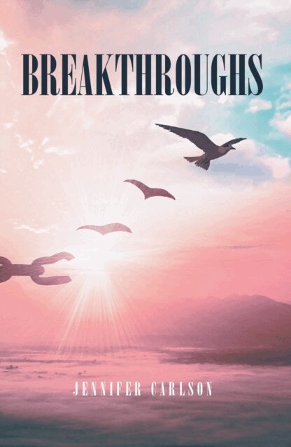 Jennifer Carlson - Breakthroughs, E-bok