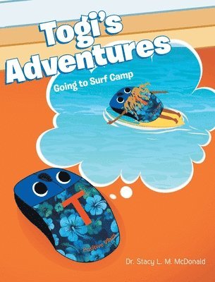 Stacy L M McDonald - Togi's Adventures, Inbunden