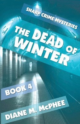 Diane M McPhee - Dead of Winter, Häftad