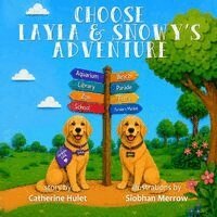 Catherine Hulet - Choose Layla & Snowy's Adventure, Häftad
