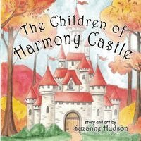 Suzanne Hudson - Children of Harmony Castle, Häftad