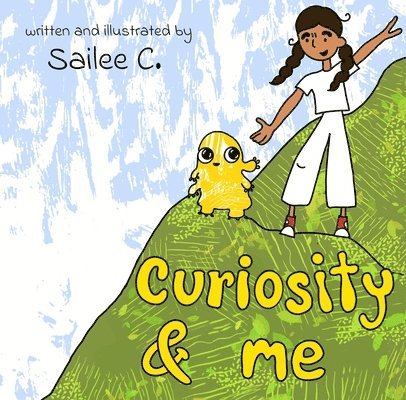 Sailee C - Curiosity and Me, Häftad