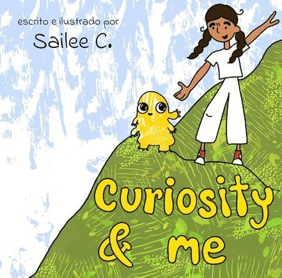 Sailee C - Curiosity and Me, Häftad