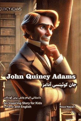 Reza Nazari - Story of John Quincy Adams, Häftad