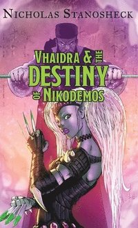 Vhaidra & the DESTINY of Nikodemos