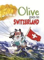Martha Gillham Smith - Olive Goes to Switzerland, Inbunden