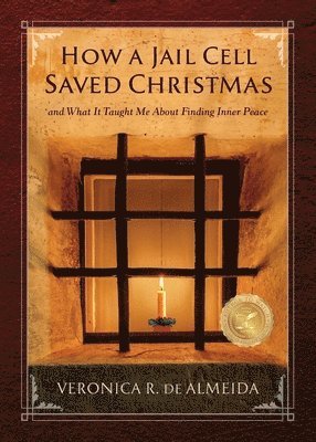 Veronica R de Almeida - How A Jail Cell Saved Christmas, Häftad