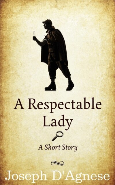 Joseph D'Agnese - Respectable Lady: A Short Story, E-bok
