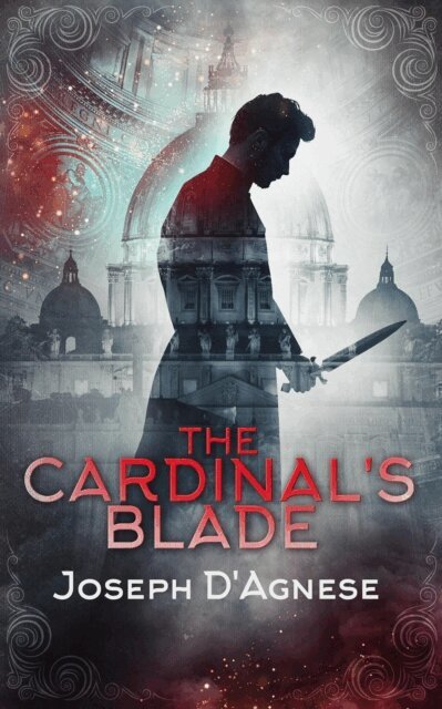 Joseph D'Agnese - Cardinal's Blade: A Short Story, E-bok