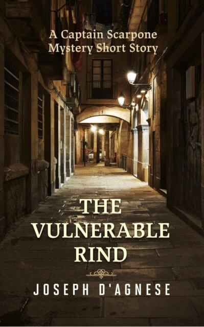 Joseph D'Agnese - Vulnerable Rind: A Captain Scarpone Mystery Short Story, E-bok