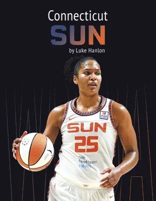 Luke Hanlon - Connecticut Sun, Inbunden. Tillgänglighet: Lägg i varukorg