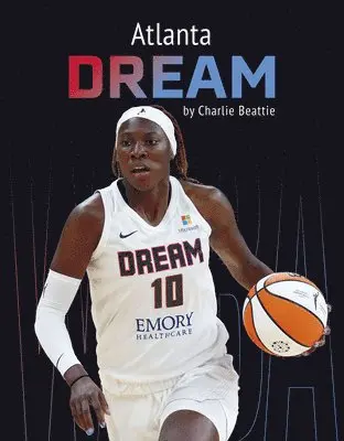 Charlie Beattie - Atlanta Dream, Häftad. Tillgänglighet: Lägg i varukorg