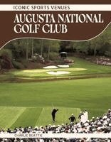 Charlie Beattie - Augusta National Golf Club, Inbunden